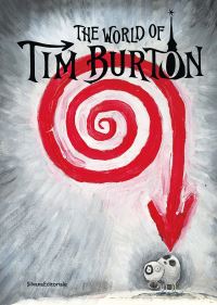 Book Cover for The World of Tim Burton by Tim Burton, Museo nazionale del cinema Italy