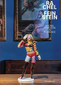 Book Cover for Rachel Feinstein in Florence by Rachel Feinstein, Palazzo Medici Riccardi, Museo Bardini, Italy Museo Marino Marini Florence