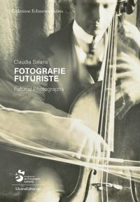 Book Cover for Futurist Photography by Claudia Salaris