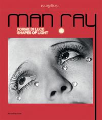 Book Cover for Man Ray - Shapes of Light by Man Ray, Palazzo reale di Milano