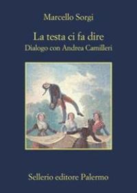 Book Cover for La Testa Ci Fa dire.Dialogo Con Andrea Camilleri by Andrea Camilleri