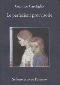 Book Cover for Le Perfezioni Provvisorie by Gianrico Carofiglio