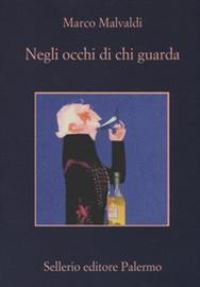 Book Cover for Negli Occhi Di Chi Ci Guarda by Marco Malvaldi