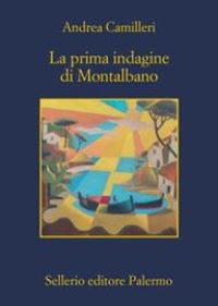 Book Cover for La Prima Indagine Di Montalbano by Andrea Camilleri