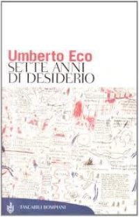 Book Cover for Sette Anni Di Desiderio by Umberto Eco