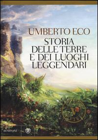 Book Cover for Storia Delle Terre E Dei Luoghi Leggendari by Umberto Eco
