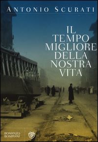 Book Cover for Tempo Migliore Della Nostra Vita by Antonio Scurati