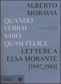 Book Cover for Quando Verrai Saro Quasi Felice by Alberto Moravia