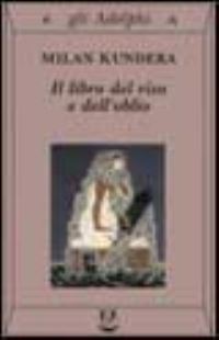 Book Cover for Il Libro Del Riso E Dell'oblio by Milan Kundera