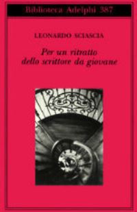 Book Cover for Per Un Ritratto Dello Scrittore Da Giovane by Leonardo Sciascia