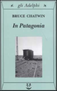 Book Cover for In Patagonia by Bruce Chatwin