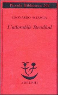 Book Cover for L'adorabile Stendhal by Leonardo Sciascia
