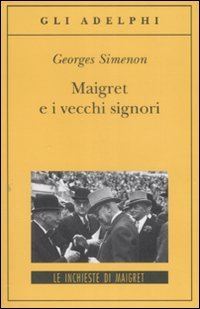 Book Cover for Maigret E I Vecchi Signori by Georges Simenon