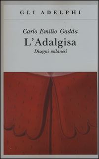 Book Cover for L'Adalgisa by Carlo Emilio Gadda