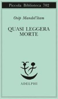 Book Cover for Quasi Leggera Morte by Osip Mandelshtam