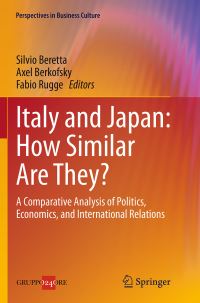 Book Cover for Italy and Japan: How Similar Are They? by Silvio Beretta, Axel Berkofsky, Fabio Rugge