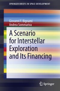 Book Cover for A Scenario for Interstellar Exploration and Its Financing by Giovanni F Bignami, Andrea Sommariva