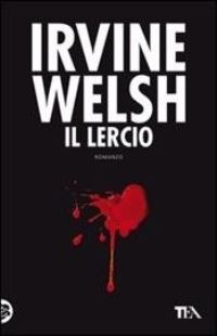 Book Cover for Il Lercio by Irvine Welsh