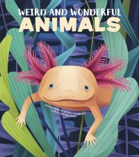 Book Cover for Weird and Wonderful Animals by Cristina Maria Banfi