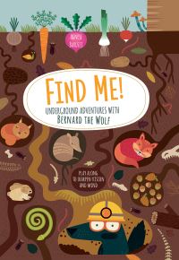 Book Cover for Find Me! Underground Adventures With Bernard the Wolf by Agnese Baruzzi