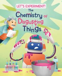 Book Cover for The Chemistry of Disgusting Things by Matteo Crivellini