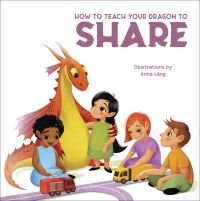 Book Cover for How to Teach Your Dragon to Share by Anna Láng