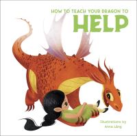 Book Cover for How to Teach Your Dragon to Help by Anna Láng