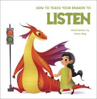 Book Cover for How to Teach Your Dragon to Listen by Anna Láng