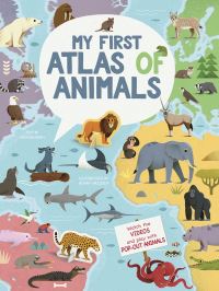 Book Cover for My First Atlas of Animals by Christina Banfi