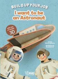 Book Cover for I Want to Be an Astronaut by Roberta Spagnolo