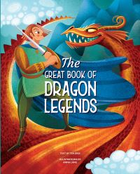 Book Cover for The Great Book of Dragon Legends by Tea Orsi