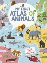 Book Cover for My First Atlas of Animals by Cristina Banfi