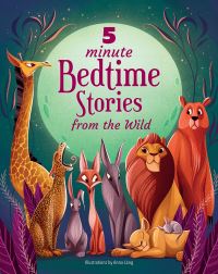 Book Cover for 5 Minute Bedtime Stories From the Wild by Anna Láng