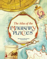 Book Cover for The Atlas of the Imaginary Places by Altea Villa