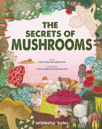 Book Cover for The Secrets of Mushrooms by Ginevra Picoco, Lorenzo Cocchi