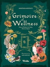 Book Cover for Grimoire of Wellness by Anastasia Mostacci