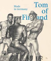 Book Cover for Tom of Finland by Germany Galerie Judin Berlin