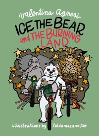 Book Cover for Ice the Bear and the Burning Land by Valentina Agnesi