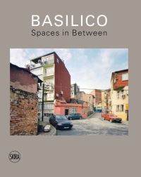 Book Cover for Gabriele Basilico by Filippo Maggia, Luca Molinari, Gabriele Basilico
