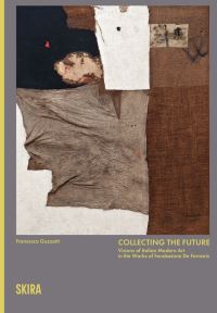 Book Cover for Collecting the Future by Fondazione Guido ed Ettore De Fornaris
