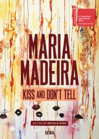 Book Cover for Maria Madeira - Kiss and Don't Tell by Natalie King, Biennale di Venezia