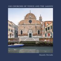 Book Cover for 100 Churches of Venice and the Lagoon by Alejandro Merizalde