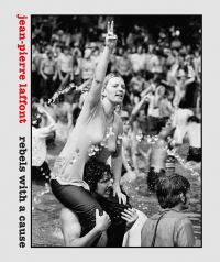 Book Cover for Rebels With a Cause by JeanPierre Laffont, Eliane Laffont, Lucy Sante