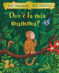 Book Cover for Dov'e La Mia Mamma? by Julia Donaldson