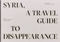 Book Cover for Syria, a Travel Guide to Disappearance by Giovanna Silva
