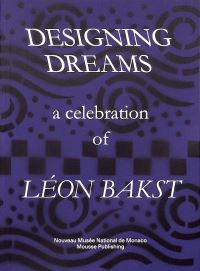 Book Cover for Designing Dreams by Leon Bakst, Célia Bernasconi, John E Bowlt, Nick Mauss