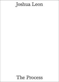 Book Cover for Joshua Leon - The Process by Joshua Leon