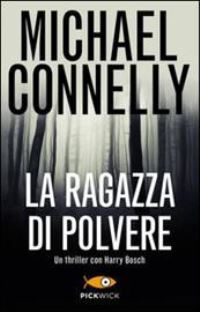 Book Cover for La Ragazza Di Polvere by Michael Connelly