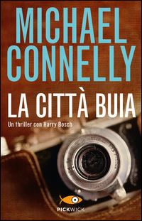 Book Cover for La Citta Buia by Michael Connelly