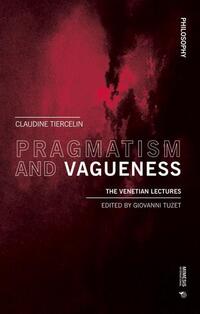 Book Cover for Pragmatism and Vagueness by Claudine Tiercelin